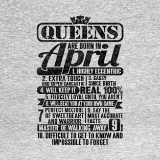 Queens Are Born In April T-Shirt